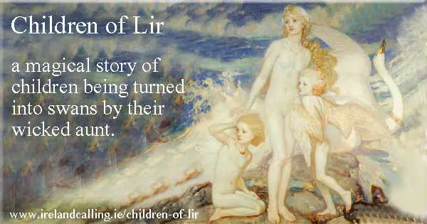 The Children of Lir. Irish fairy story