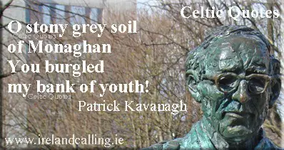 Illustration of Patrick Kavanagh quote: "O stony grey soil of Monaghan, you burgled my bank of youth!" Image copyright Ireland Calling