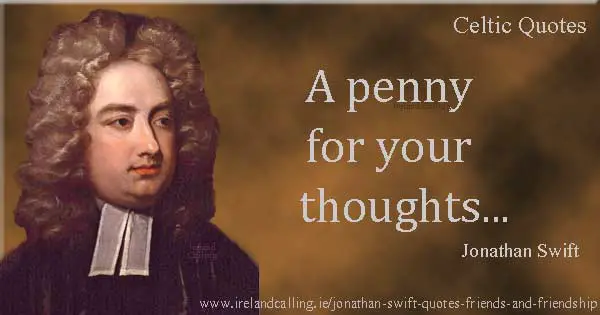 Jonathan Swift quote. A penny for your thoughts. Image copyright Ireland Calling