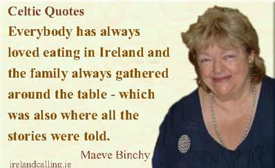 Maeve Binchy quote. Everybody has always loved eating in Ireland. Image copyright Ireland Calling