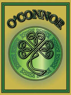 History of the Irish name O'Connor. Image copyright Ireland Calling