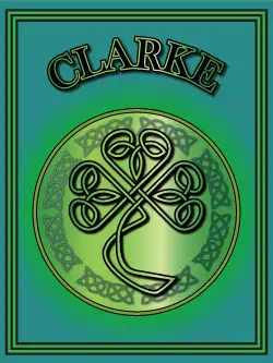 History of the Irish name Clarke. Image copyright Ireland Calling