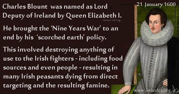 Sir Charles Blount ended th 'Nine Year War' in Ireland by ruthless tactics Image copyright Ireland Calling