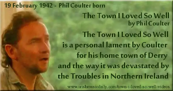 Phil-Coulter-Town-I-loved-so-well-videos Image Ireland Calling