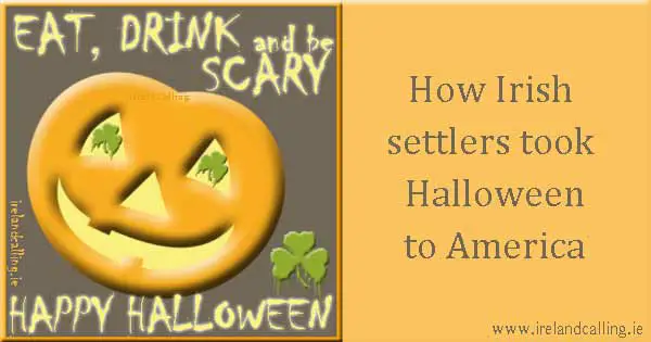 How Irish settlers took Halloween to America